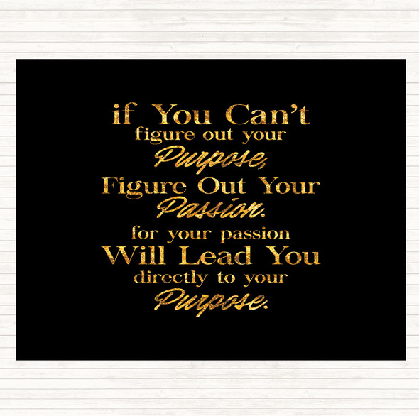 Black Gold Your Purpose Quote Mouse Mat Pad