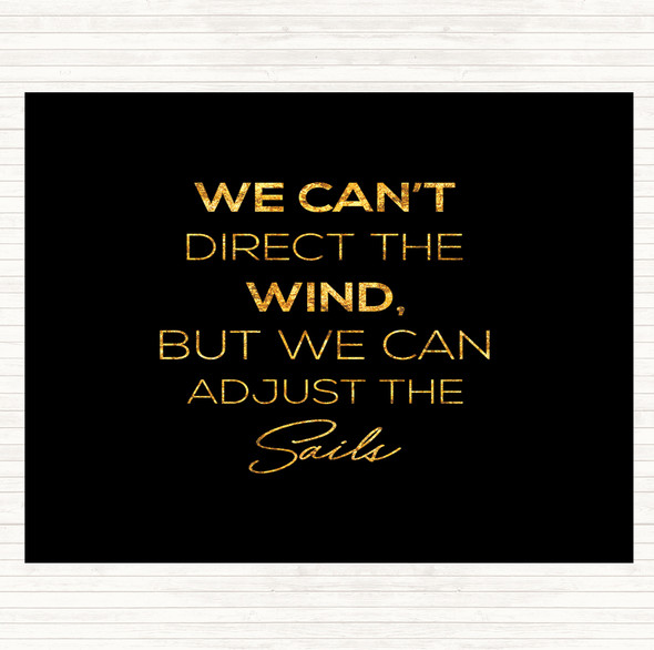Black Gold Adjust The Sails Quote Dinner Table Placemat