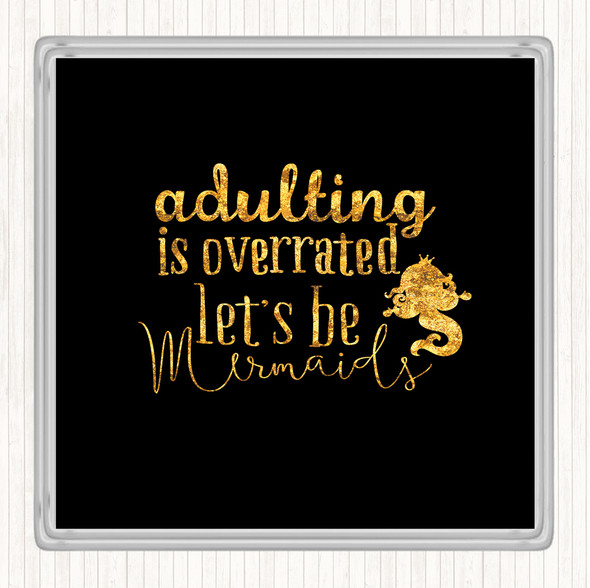 Black Gold Adult Lets Be Mermaids Quote Drinks Mat Coaster