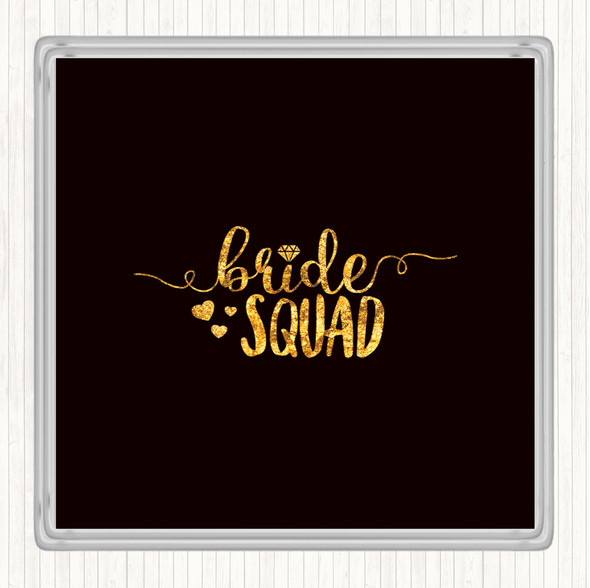 Black Gold Bride Squad Quote Drinks Mat Coaster