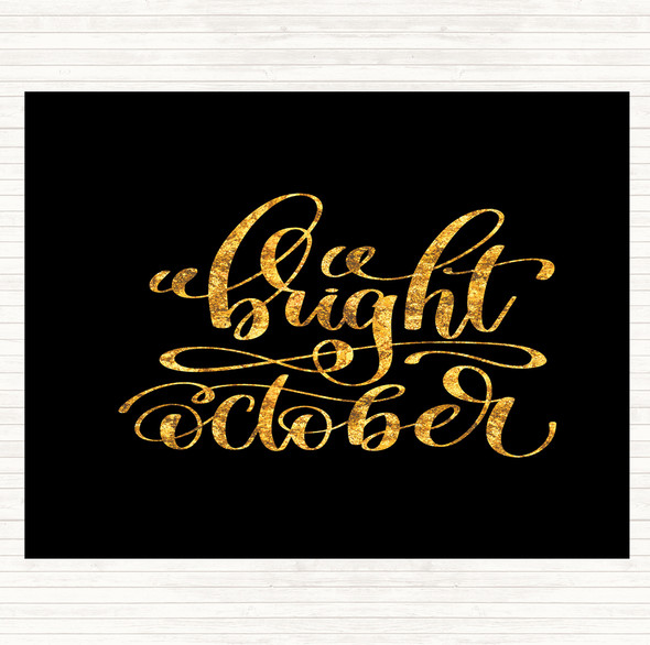 Black Gold Bright October Quote Mouse Mat Pad