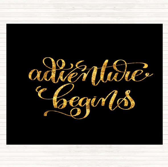 Black Gold Adventure Begins Swirl Quote Dinner Table Placemat