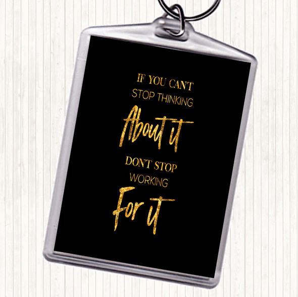 Black Gold Cant Stop Thinking Quote Bag Tag Keychain Keyring