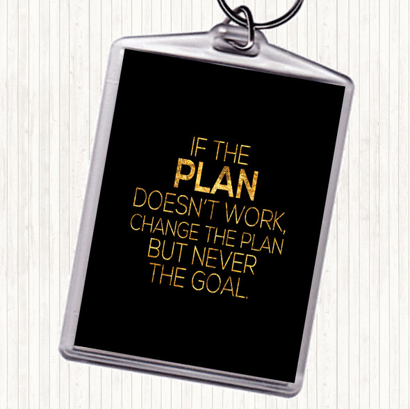 Black Gold Change The Plan Quote Bag Tag Keychain Keyring