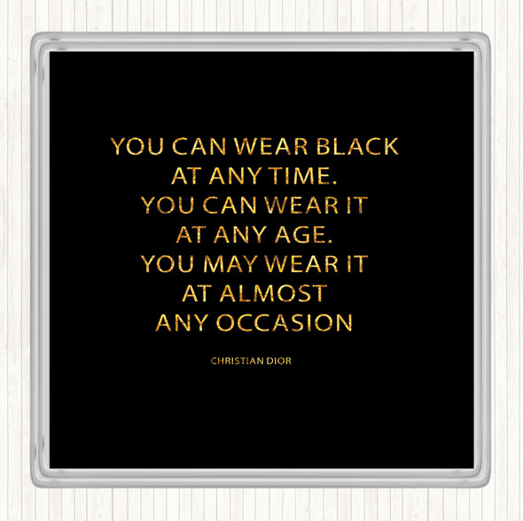 Black Gold Christian Dior Wear Black Quote Drinks Mat Coaster