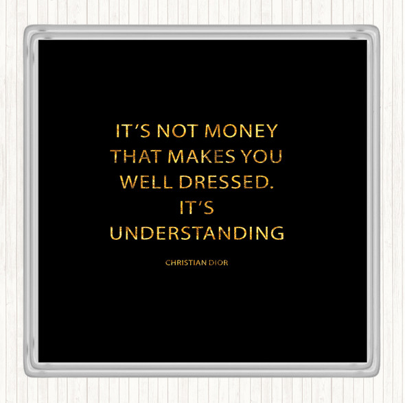 Black Gold Christian Dior Well Dressed Quote Drinks Mat Coaster