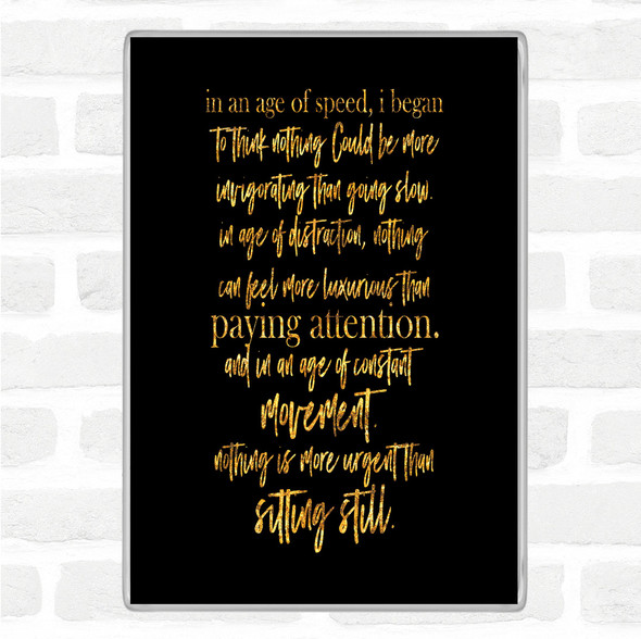 Black Gold Age Of Speed Quote Jumbo Fridge Magnet