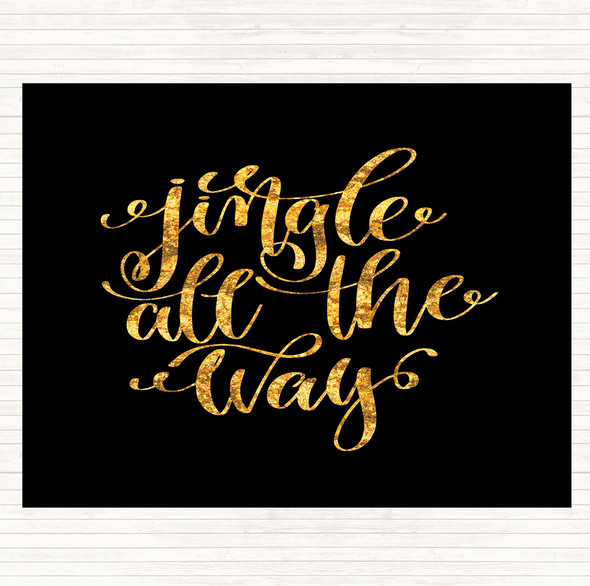 Black Gold Christmas Jingle All The Way Quote Dinner Table Placemat