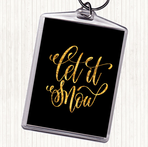 Black Gold Christmas Let It Snow Quote Bag Tag Keychain Keyring