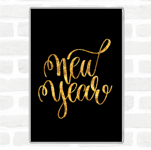 Black Gold Christmas New Year Quote Jumbo Fridge Magnet