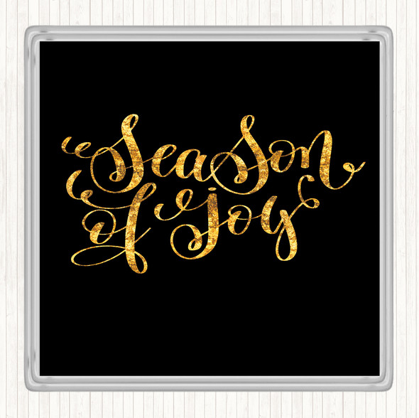 Black Gold Christmas Season Of Joy Quote Drinks Mat Coaster