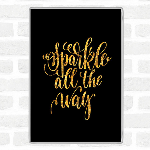 Black Gold Christmas Sparkle All The Way Quote Jumbo Fridge Magnet