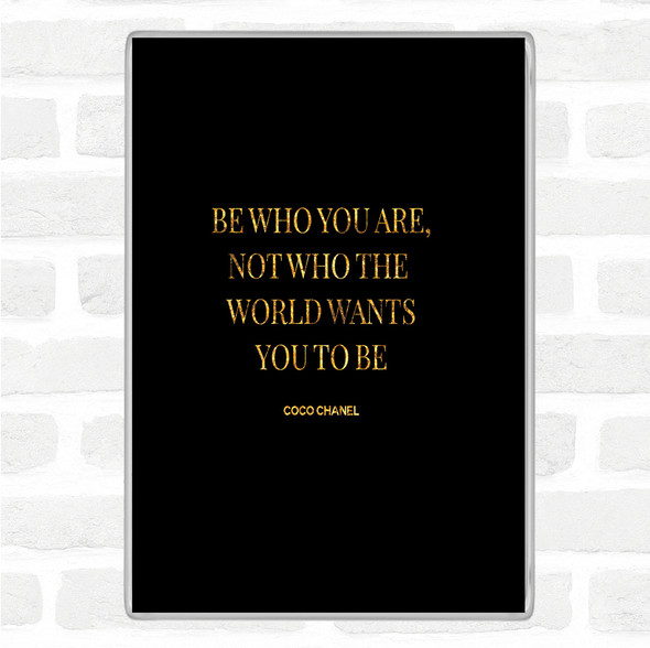 Black Gold Coco Chanel Be Who You Are Quote Jumbo Fridge Magnet