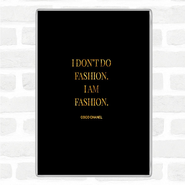 Black Gold Coco Chanel I Am Fashion Quote Jumbo Fridge Magnet