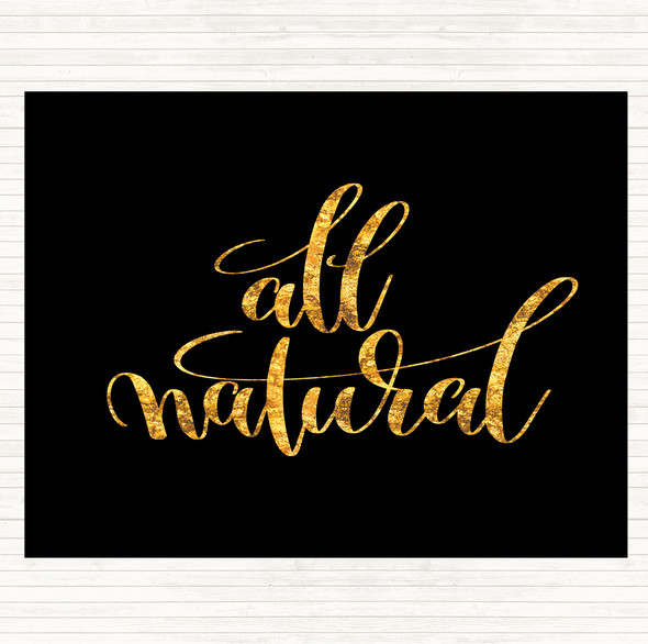 Black Gold All Natural Quote Dinner Table Placemat