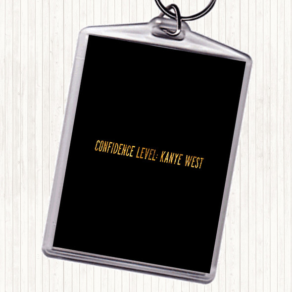 Black Gold Confidence Level Kanye West Quote Bag Tag Keychain Keyring