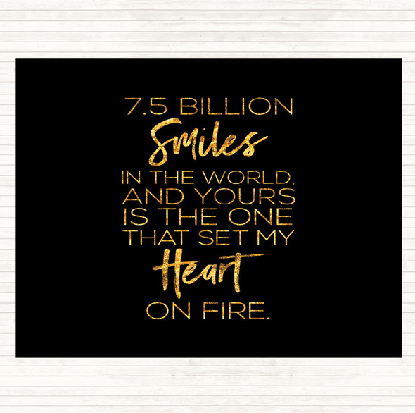 Black Gold 7.5 Billion Smiles Quote Dinner Table Placemat