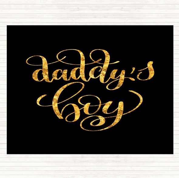 Black Gold Daddy's Boy Quote Dinner Table Placemat