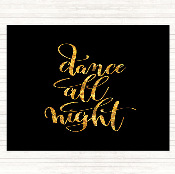 Black Gold Dance All Night Quote Mouse Mat Pad