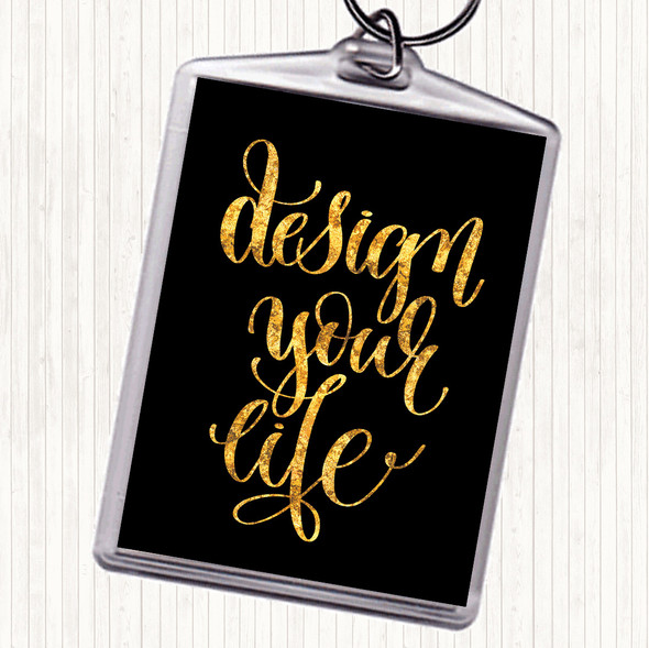Black Gold Design Your Life Swirl Quote Bag Tag Keychain Keyring