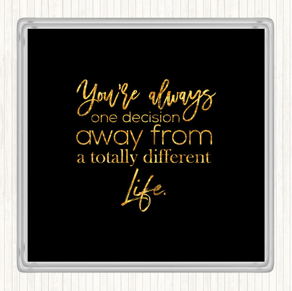 Black Gold Different Life Quote Drinks Mat Coaster