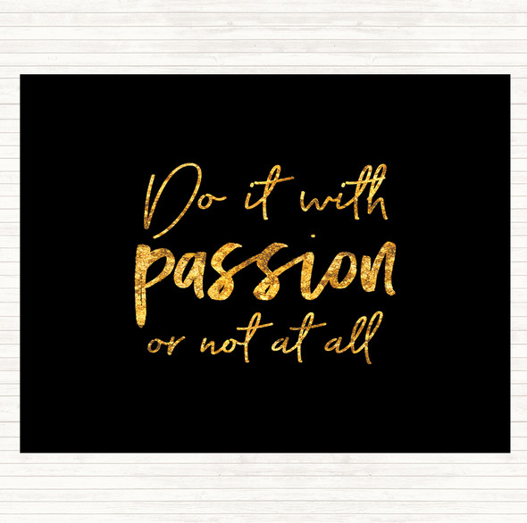 Black Gold Do It With Passion Quote Dinner Table Placemat