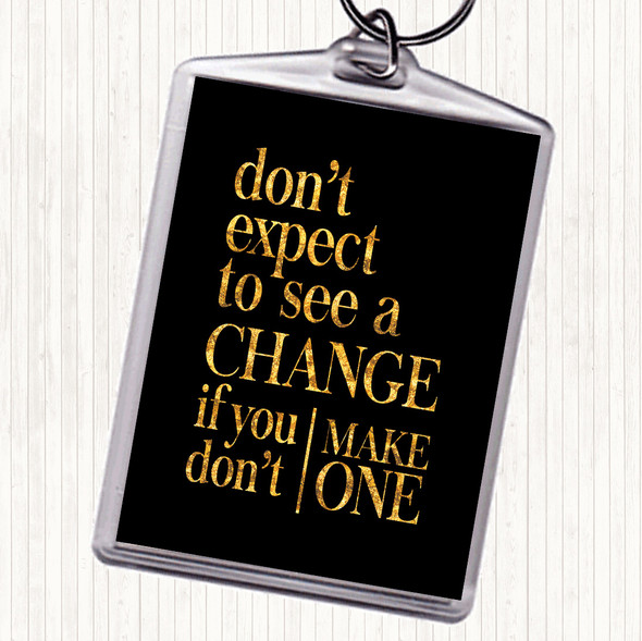 Black Gold Don't Expect Quote Bag Tag Keychain Keyring
