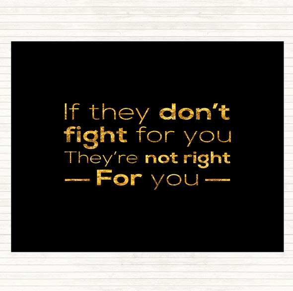 Black Gold Don't Fight Not Right Quote Dinner Table Placemat