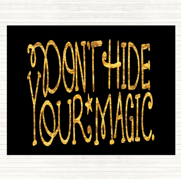 Black Gold Don't Hide Magic Unicorn Quote Mouse Mat Pad