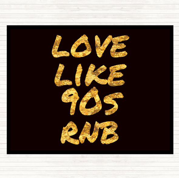 Black Gold 90S Rnb Quote Mouse Mat Pad