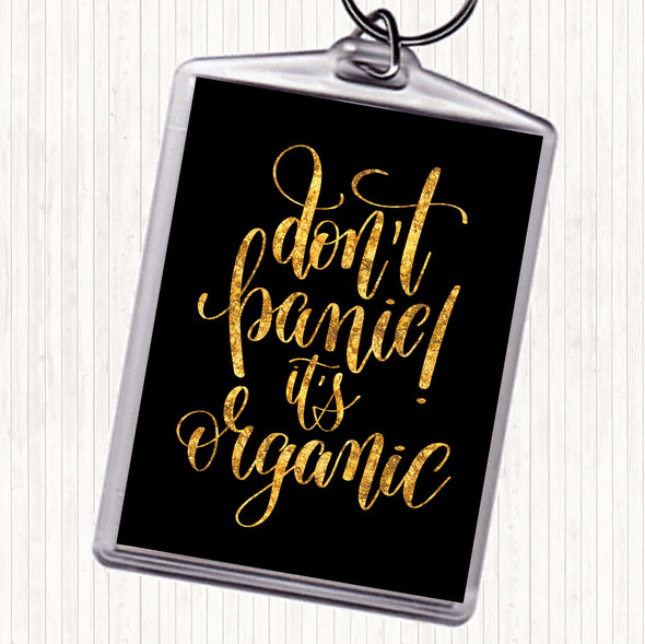 Black Gold Don't Panic Its Organic Quote Bag Tag Keychain Keyring