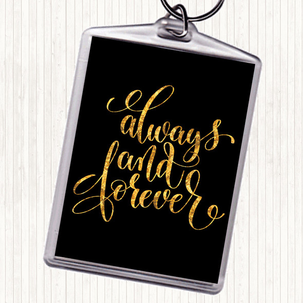 Black Gold Always And Forever Quote Bag Tag Keychain Keyring