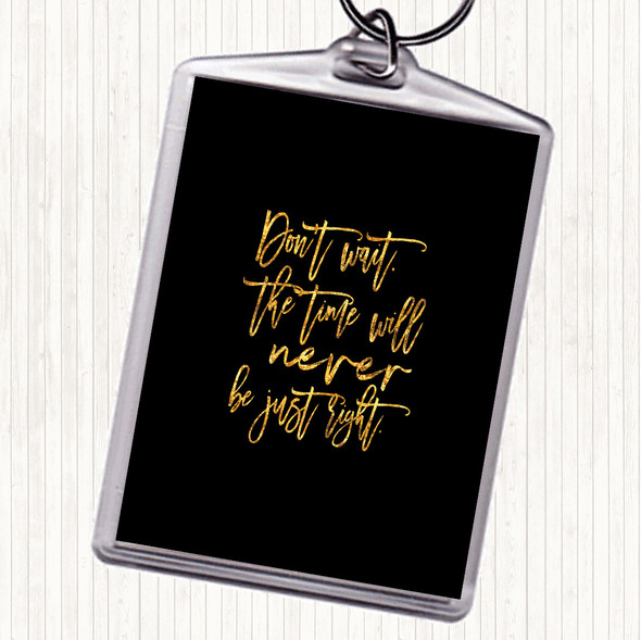 Black Gold Don't Wait Quote Bag Tag Keychain Keyring