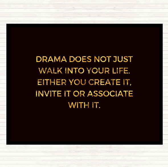 Black Gold Drama Doesn't Just Walk Into Your Life Quote Mouse Mat Pad