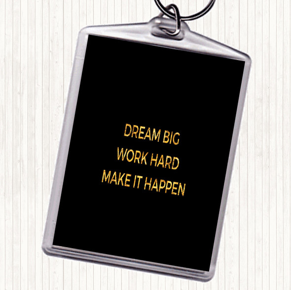 Black Gold Dream Big Make It Happen Quote Bag Tag Keychain Keyring