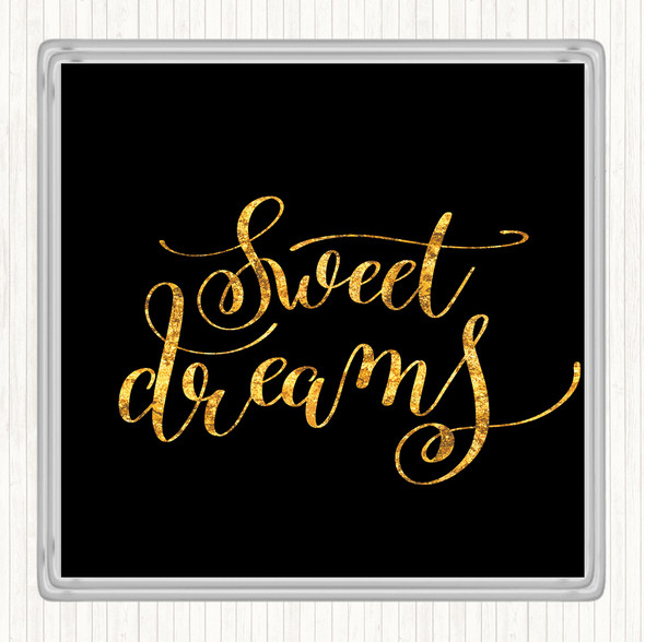 Black Gold Dreams Quote Drinks Mat Coaster
