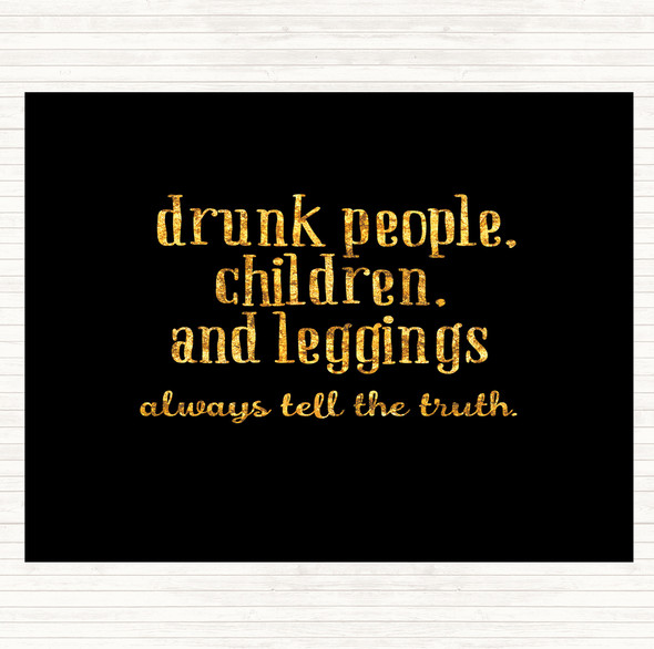 Black Gold Drunk People Children And Leggings Quote Dinner Table Placemat