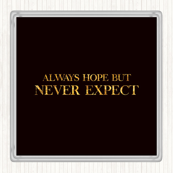 Black Gold Always Hope Quote Drinks Mat Coaster