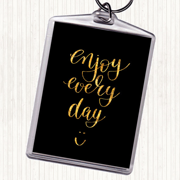 Black Gold Enjoy Every Day Quote Bag Tag Keychain Keyring