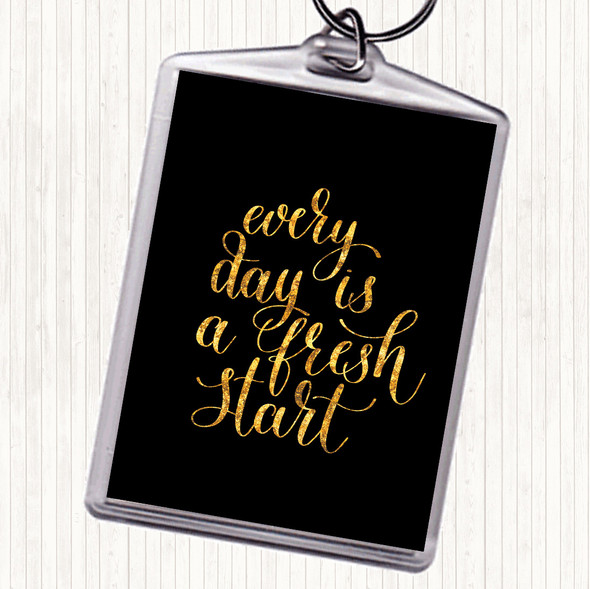 Black Gold Every Day Fresh Start Quote Bag Tag Keychain Keyring