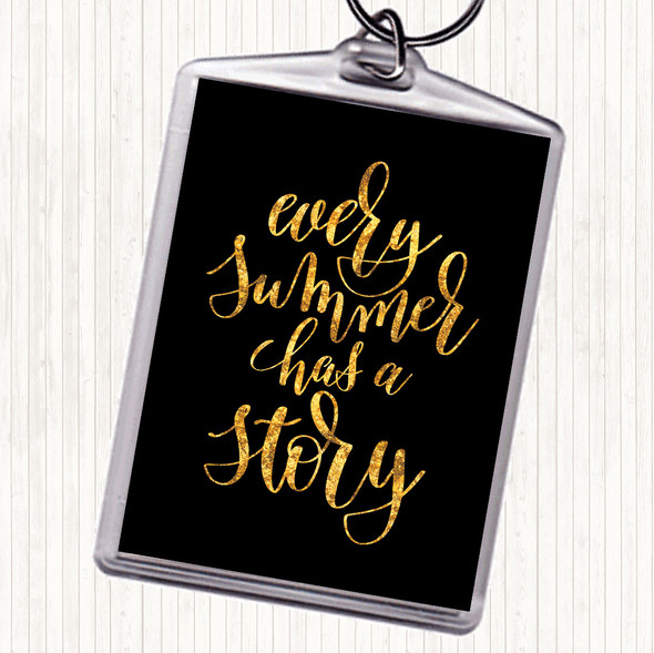 Black Gold Every Summer Has A Story Quote Bag Tag Keychain Keyring