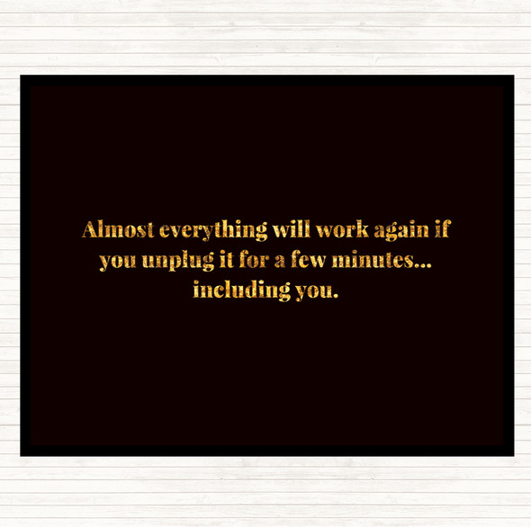 Black Gold Everything Works Again If You Unplug It Quote Mouse Mat Pad