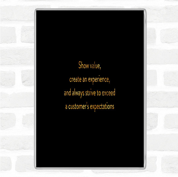 Black Gold Exceed Customers Expectations Quote Jumbo Fridge Magnet