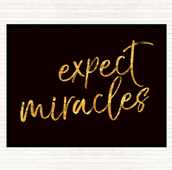 Black Gold Expect Miracles Quote Mouse Mat Pad