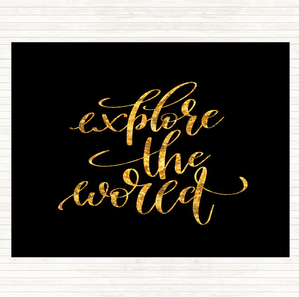 Black Gold Explore The World Quote Mouse Mat Pad