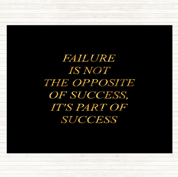 Black Gold Failure Part Of Success Quote Dinner Table Placemat