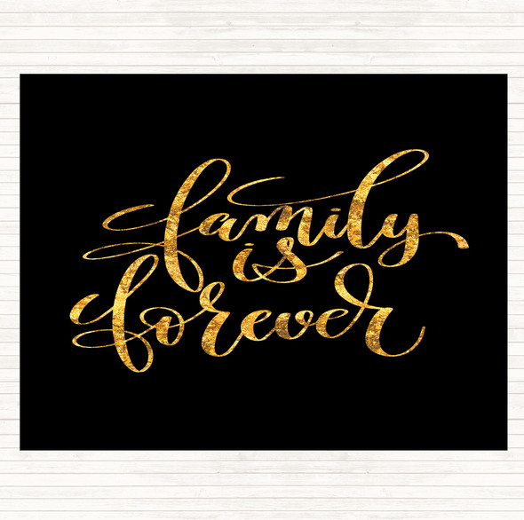 Black Gold Family Is Forever Quote Mouse Mat Pad