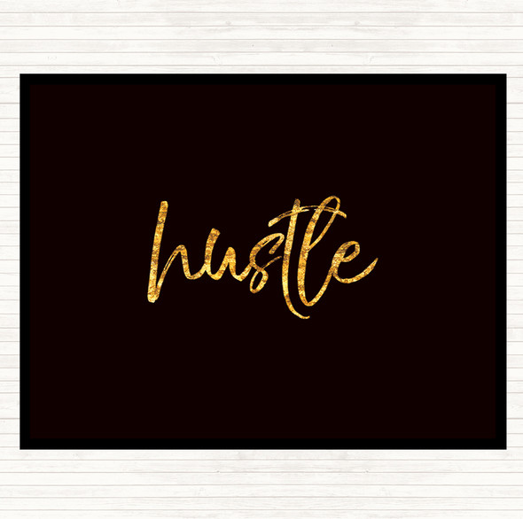 Black Gold Fancy Hustle Quote Dinner Table Placemat