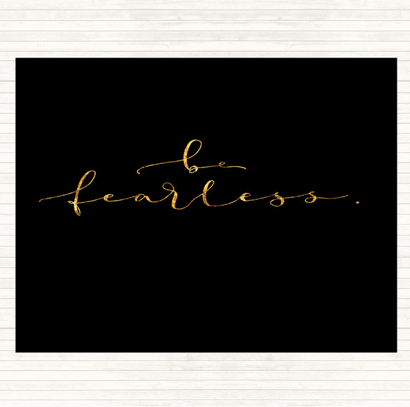 Black Gold Fearless Quote Dinner Table Placemat