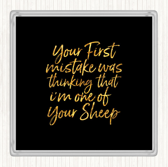 Black Gold First Mistake Quote Drinks Mat Coaster